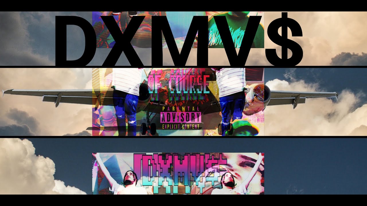 在 YouTube 上觀看「DXMV$ "Of Course" Music Video」