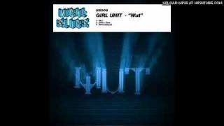 Girl Unit - Wut chords