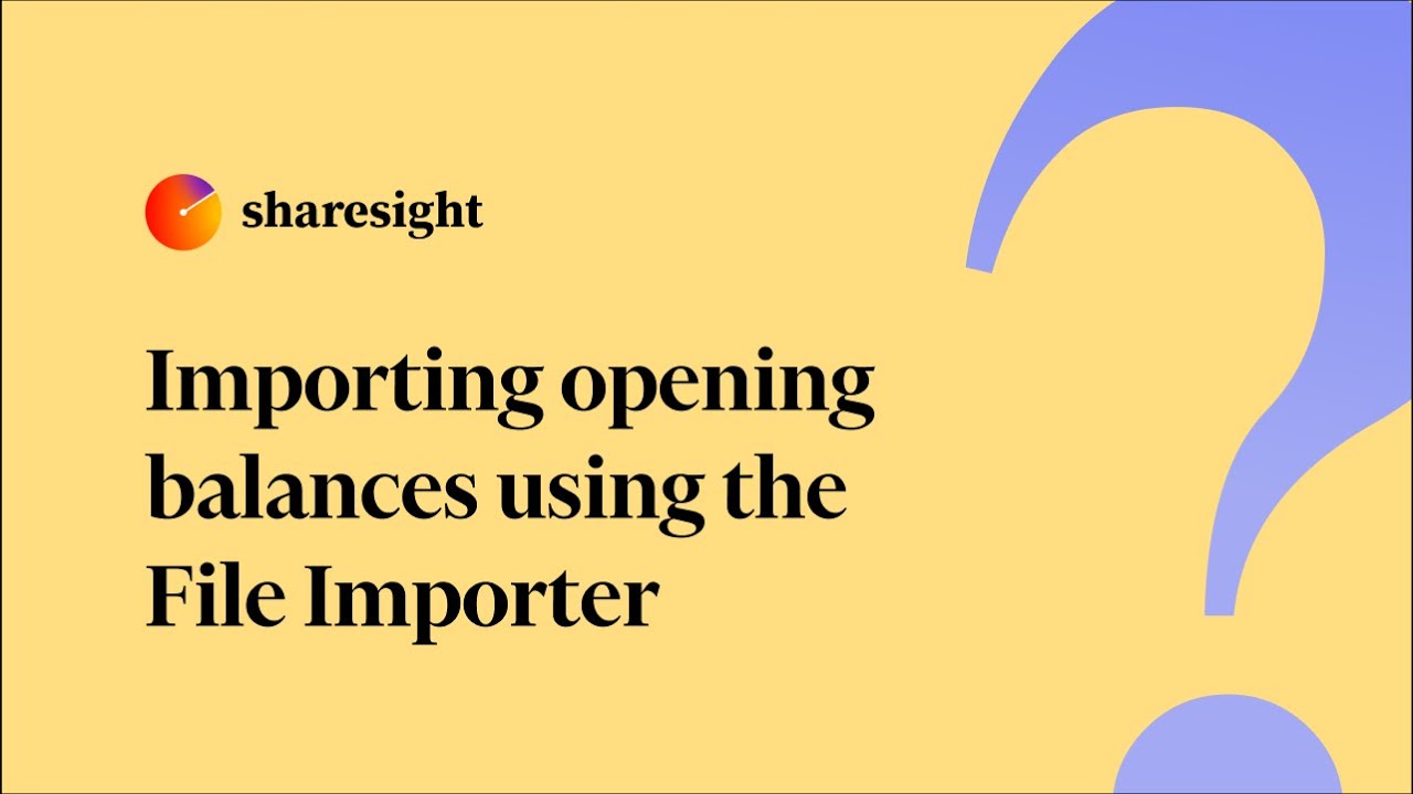 Sharesight - Importing opening balances using the File Importer
