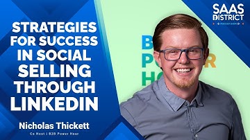 Nicholas Thickett: Strategies for Success in Social Selling Through LinkedIn #209