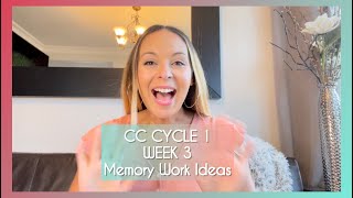 Full CC CYCLE 1 WEEK 3 MEMORY WORK IDEAS Guide