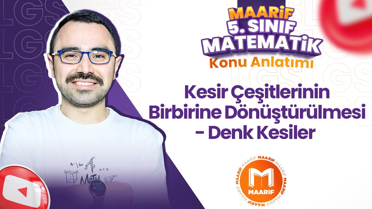 Kesir Çeşitlerinin Birbirine Dönüştürülmesi - Denk Kesiler | 5. Sınıf Matematik | Ders 22