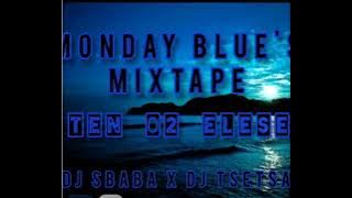 Monday Blue Mixtpate (T&S) - Dj Tsetsa & Dj sbaba