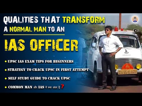 Qualities That Transform A Normal Man To An IAS Officer | Habits of Highly Effective IAS Aspirant