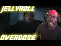 Jelly Roll - Overdose ft. Still Matthews (REACTION)