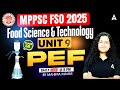 MPPSC FSO Classes 2025 | Food Science &amp; Technology Unit 9: Food Processing Technology | PEF