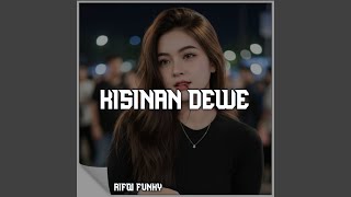 Kisinan Dewe