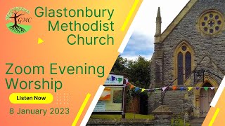 8 January 2023 Glastonbury MC Zoom Evening Worship