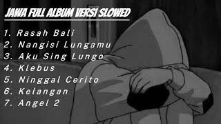 Jawa Full Album Versi Slowed + Reverb