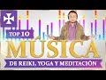 TOP 10 de música para Meditar y hacer Yoga | Yo Soy Espiritual