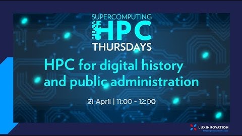 HPC Thursday: HPC for digital history and public administration