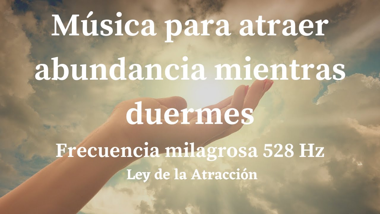 💚💚MÚSICA PARA ATRAER ABUNDANCIA Y PROSPERIDAD A TU VIDA MIENTRAS ...