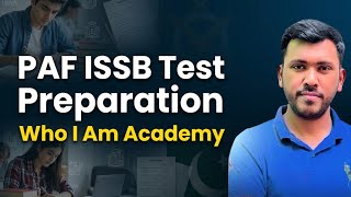 PAF ISSB Test Preparation 2026 | Full Guide + Tips & Tricks | Who I Am Academy