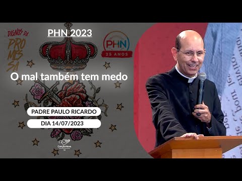 O mal também tem medo - Padre Paulo Ricardo (14/07/2023)
