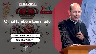 O mal também tem medo - Padre Paulo Ricardo (14/07/2023)
