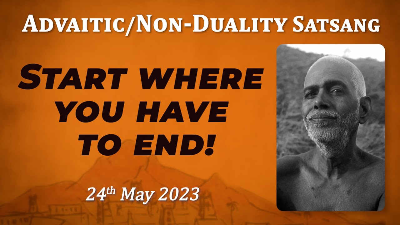 558. Bhagavan Ramana Satsang - Start where you have to end