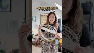 Stop taking extension leads on holiday