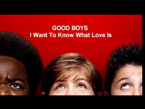 Good Boys Ending Song Lyrics Good Quality I Want To Know What Love Is Youtube good boys ending song lyrics good quality i want to know what love is