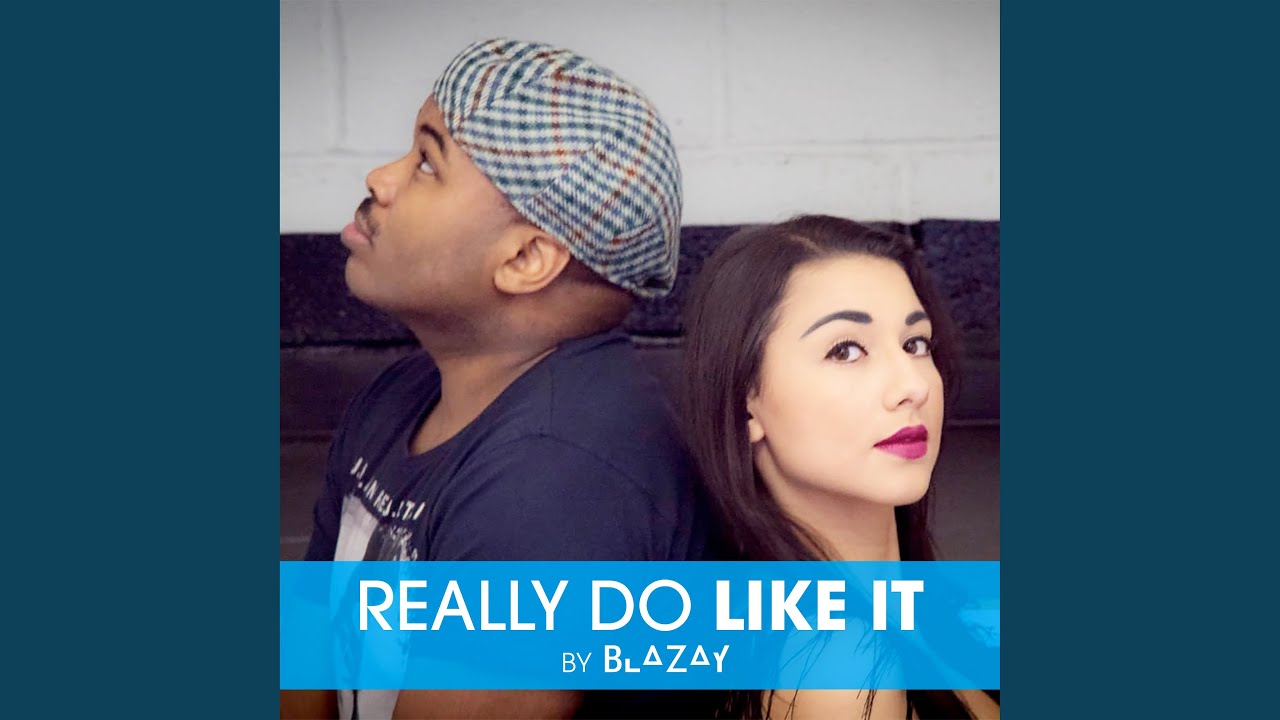 Watch Really Do Like It on YouTube Watch Really Do Like It on YouTube