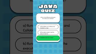 25. What is the difference between Runnable and Callable?