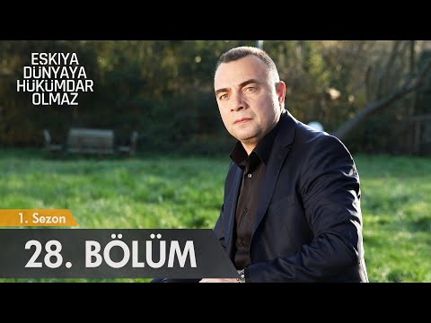 Eşkıya Dünyaya Hükümdar Olmaz - 28. Bölüm - atv