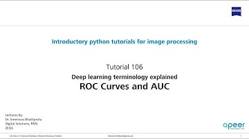 Tutorial 106 - Deep Learning terminology explained - ROC curves and AUC