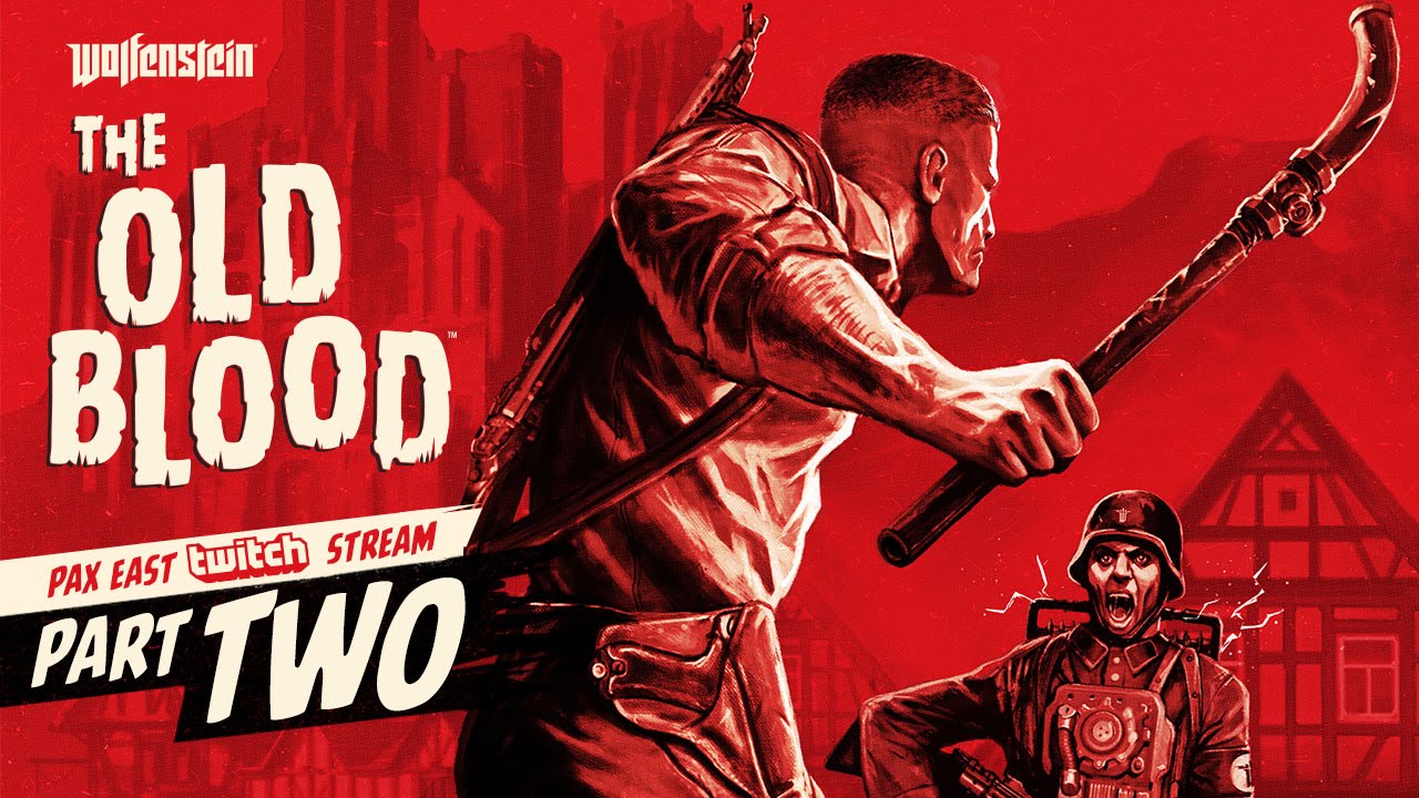 Wolfenstein: The Old Blood - PAX East Gameplay Walkthrough, Part 2