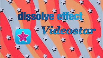 dissolve effect | Videostar