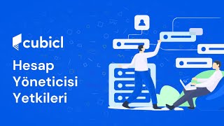 Cubiclda Hesap Yönetici Yetkileri Nedir?