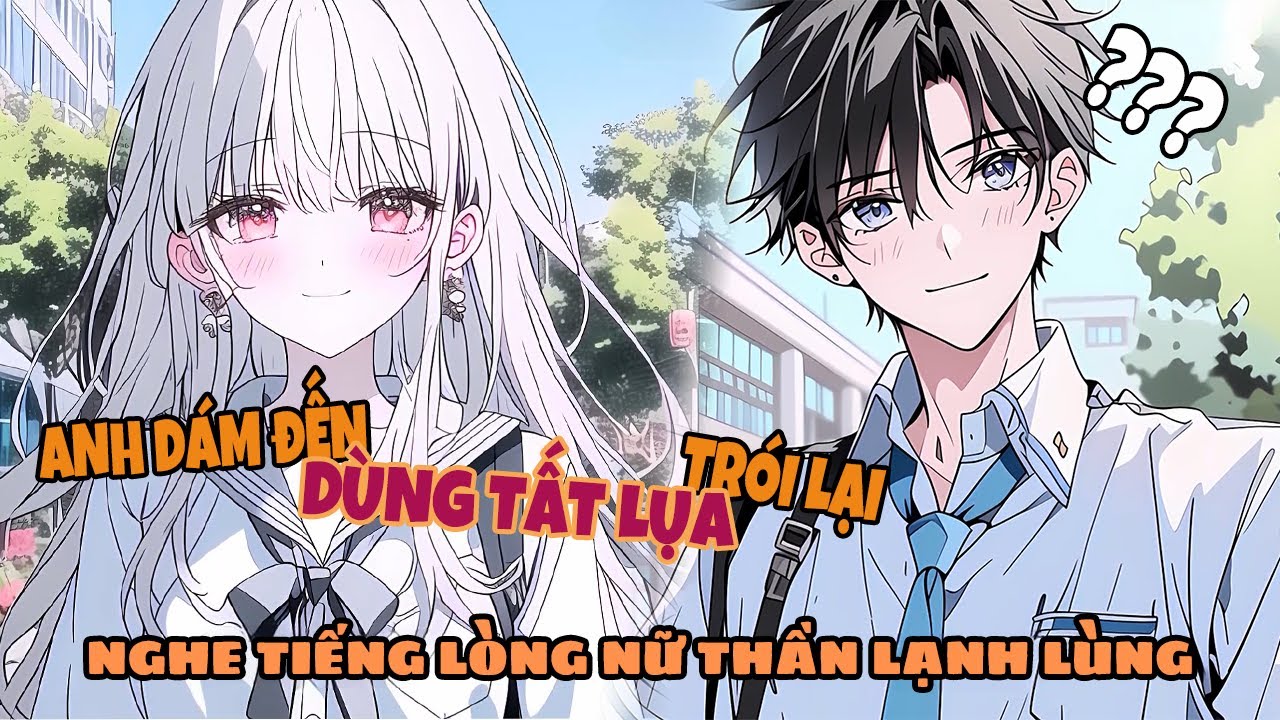 Nữ Thần Lạnh Lùng Âm Mưu Dụ Tôi Về Nhà, Bất Ngờ Tôi Nghe Được Tiếng Lòng Của Cô Ấy