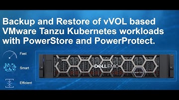 Backup and Restore of vVols based VMware TKG workloads, using Dell EMC PowerStore & PowerProtect