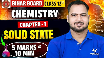 SOLID STATE | Chemistry Class 12 Chapter 1 | Sirf 10 Minute Mein 5 Marks | BSEB English Medium 2026