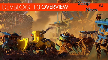 Scrap News #4 DEVBLOG 13 IS HERE! -Overview