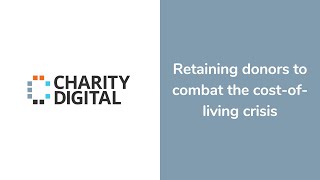 Retaining donors to combat the cost-of-living crisis | Webinar