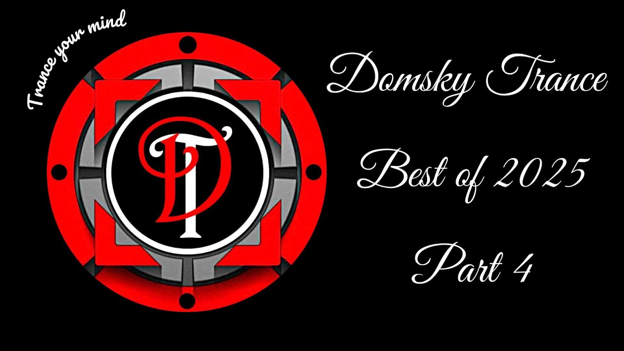 DOMSKY TRANCE BEST OF 2025 PART 4