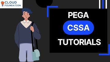 Pega CSSA Training | Pega CSSA Course | Pega CSSA videos for begineers | Pega CSSA | Cloudfoundation