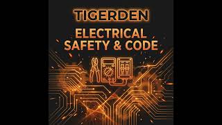 Deep Dive: Home electrical safety and code basics