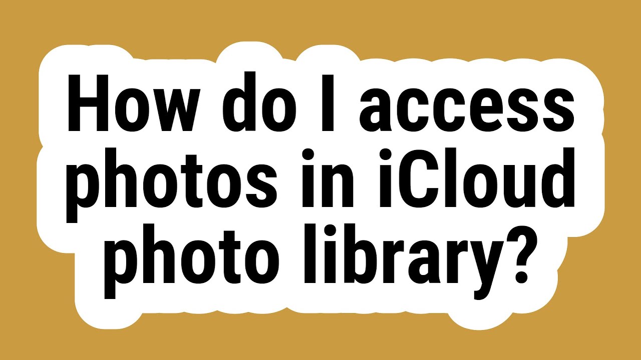 How do I access photos in iCloud photo library?