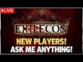 Exilecon is Here! New Players Ask Me Anything!