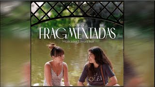 FRAGMENTADAS | Original Soundtrack (Full Album)
