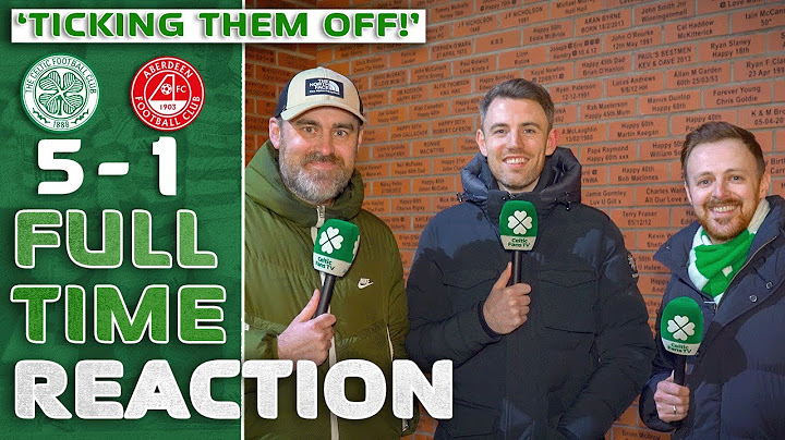 Celtic 5-1 Aberdeen | 'TICKING Them Off!' | Full-Time Reaction