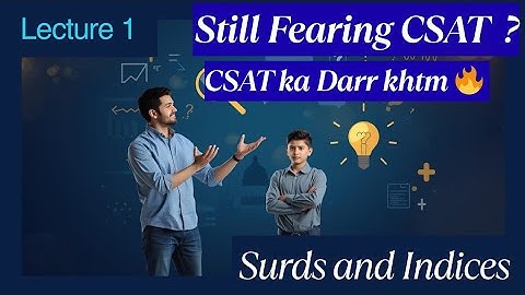 UPSC CSAT 2026 || Surds and Indices || Lecture 1 || #upsc   #upscprelims #csat #ips #ias