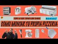 Como MONTAR una PIZZERIA rentable. l Todo lo que hay que saber sobre MAQUINARIA Y HERRAMIENTAS.