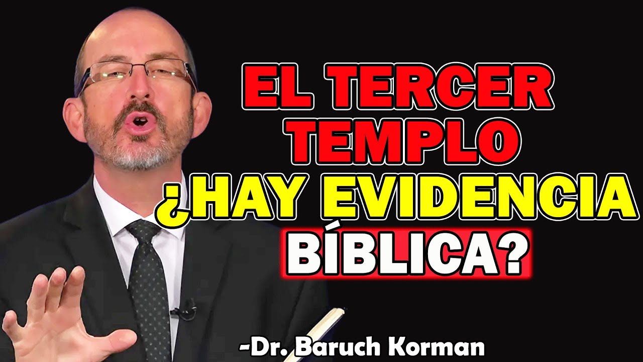 El TERCER Templo y Jerusalén | ¿Habrá un Templo Físico? - Dr. Baruch Korman 2025