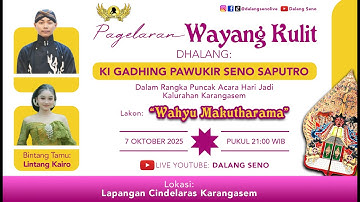 #LiveStreaming Wayangkulit Ki Gadhing Pawukir Seno Saputro - WAHYU MAKUTHARAMA