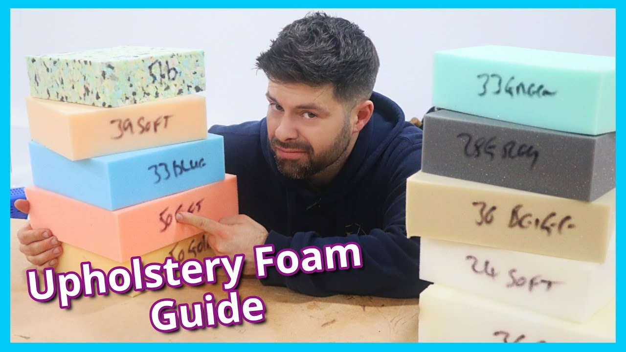 A GUIDE TO UPHOLSTERY FOAM, UPHOLSTERY FOAM AND HOW TO USE IT