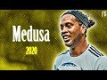 Ronaldinho ● Medusa - Jhay Cortez_ Anuel AA_ J. Balvin.2020