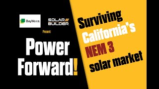 Surviving the NEM 3 California solar market | Power Forward!