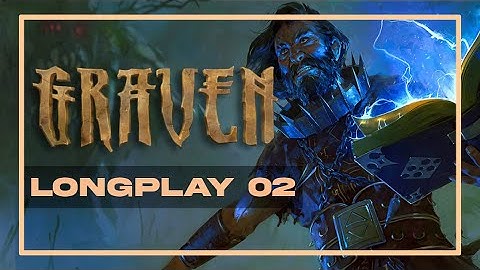 Graven - P2 Act 2 Complete & All Sidequests (Pc)