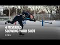 4 mistakes slowing your shot